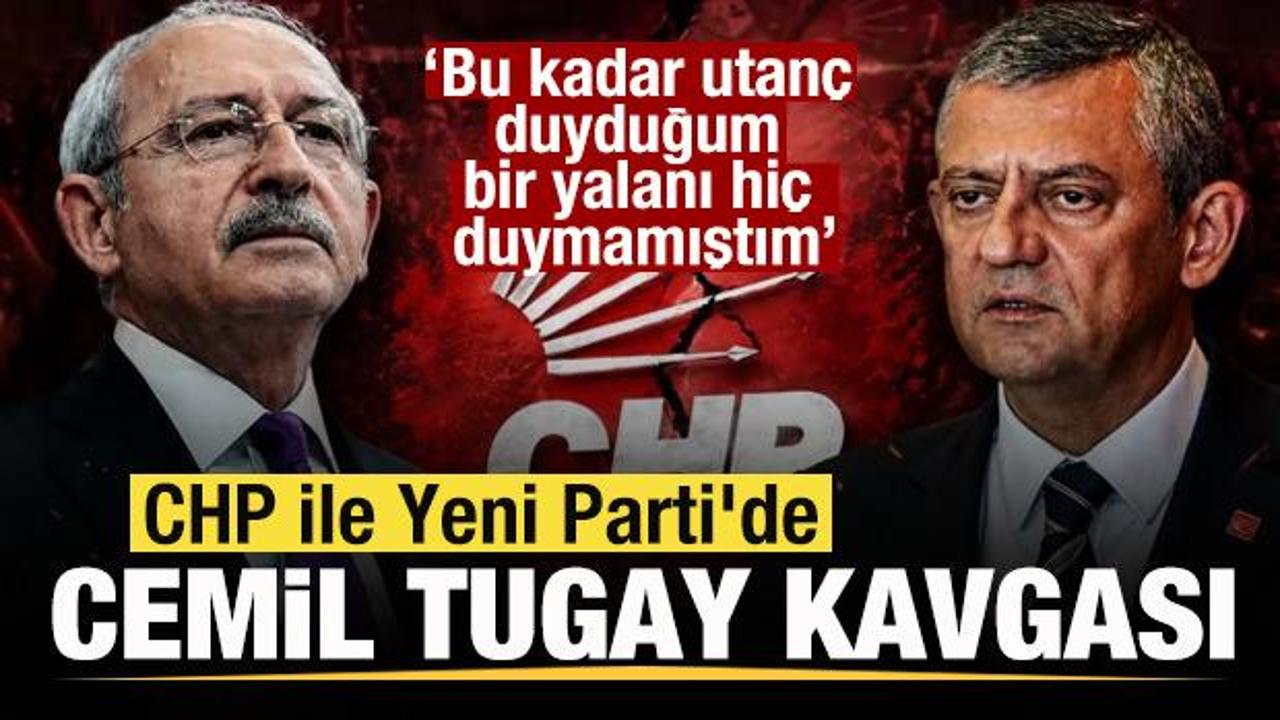 CHP ile Yeni Parti'de Cemil Tugay kavgası! &Ouml;zg&uuml;r &Ouml;zel ve Kılı&ccedil;daroğlu'ndan restleşmeler