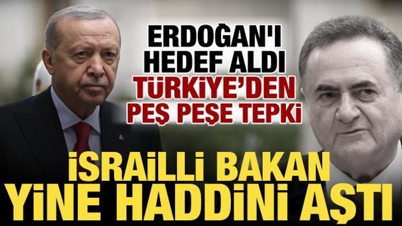 İsrailli bakan Katz'dan Erdoğan&rsquo;a k&uuml;stah s&ouml;zler! T&uuml;rkiye'den peş peşe tepki geldi
