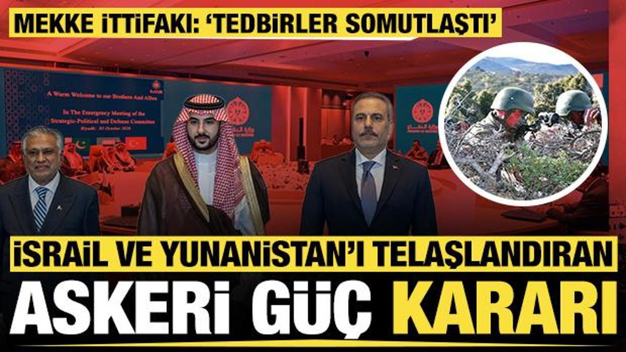 Mekke İttifakı: İsrail ve Yunanistan'ı telaşlandıran 'askeri g&uuml;&ccedil;' kararı