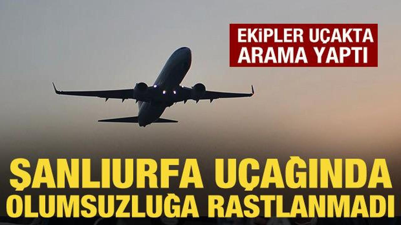 Şanlıurfa u&ccedil;ağında bomba araması: Olumsuzluğa rastlanmadı