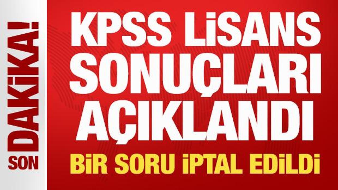 Son Dakika: 2026-KPSS lisans sonu&ccedil;ları a&ccedil;ıklandı