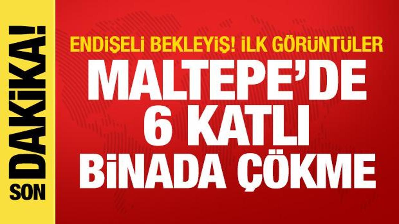 Son dakika haberi: Maltepe'de 6 katlı binada &ccedil;&ouml;kme