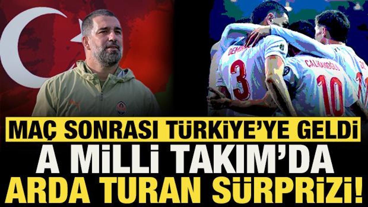 T&uuml;rkiye'ye geldi! A Milli Takım'da Arda Turan s&uuml;rprizi