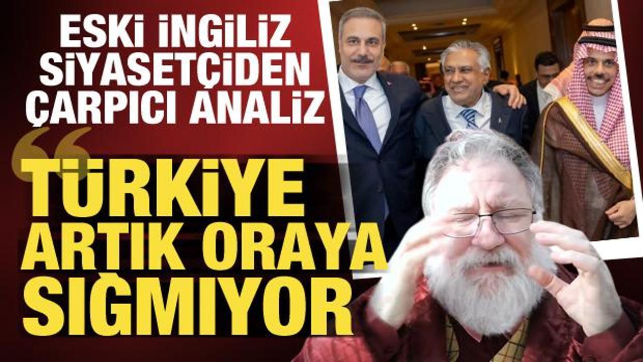 Eski İngiliz siyaset&ccedil;i: T&uuml;rkiye artık kabına sığmıyor