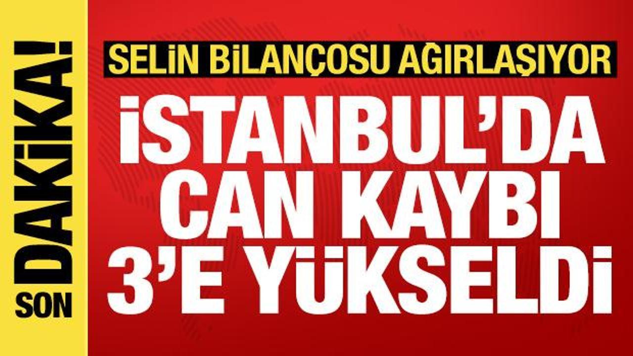 İstanbul'dan acı haber: Can kaybı 3'e y&uuml;kseldi, 4 kişi aranıyor!