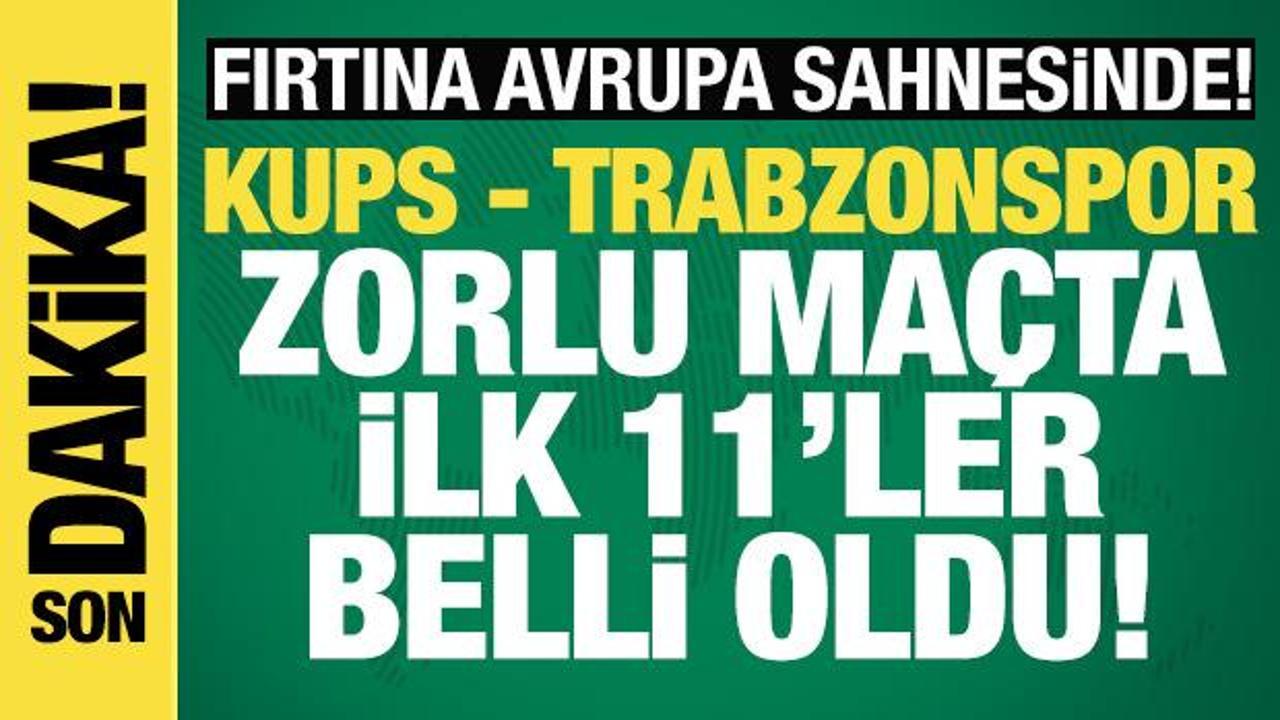 KuPS - Trabzonspor! İlk 11'ler belli oldu