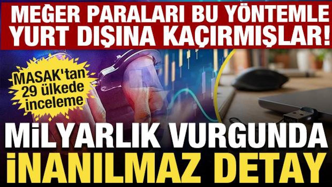 Milyarlık vurgunda inanılmaz detay: Meğer paraları bu y&ouml;ntemle yurt dışına ka&ccedil;ırmışlar!