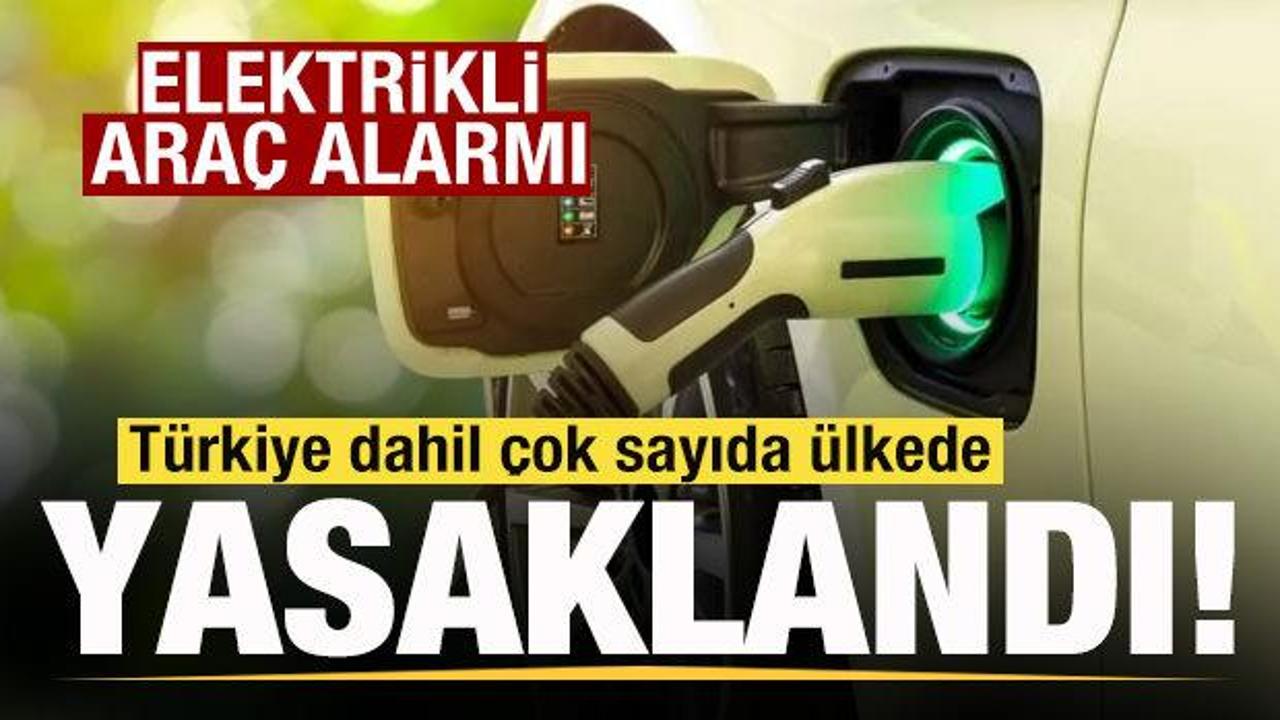 Savunmada 'Elektrikli ara&ccedil;' alarmı! T&uuml;rkiye dahil &ccedil;ok sayıda &uuml;lkede yasaklandı