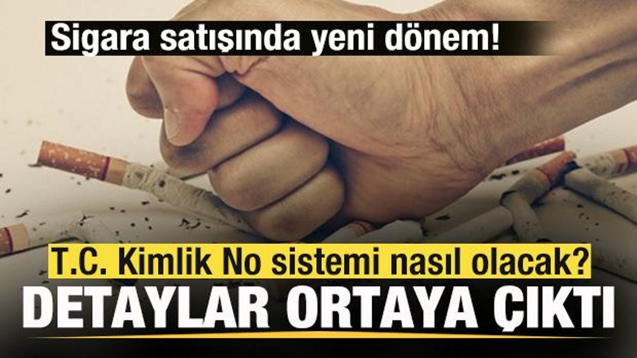 Sigara satışında yeni d&ouml;nem başlıyor! Merak edilen kimlik doğrulama sistemi ortaya &ccedil;ıktı
