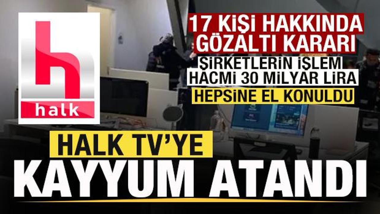 Son dakika: Halk TV'ye kayyum atandı! 17 kişi hakkında g&ouml;zaltı kararı