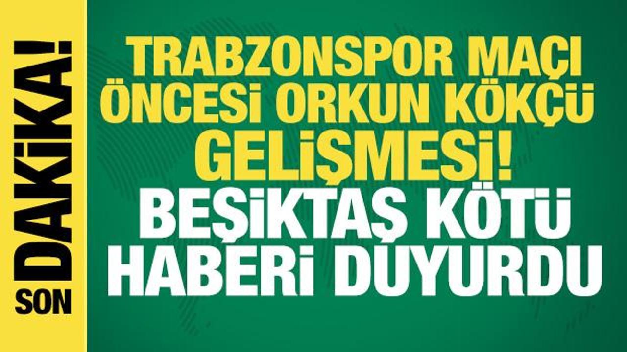 Trabzonspor maçı öncesi Orkun Kökçü gelişmesi! Beşiktaş kötü haberi duyurdu
