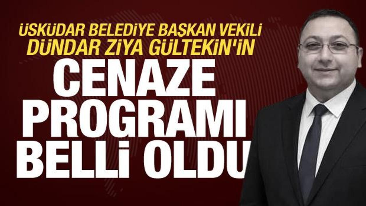 &Uuml;sk&uuml;dar Belediye Başkan Vekili D&uuml;ndar Ziya G&uuml;ltekin'in cenaze programı belli oldu