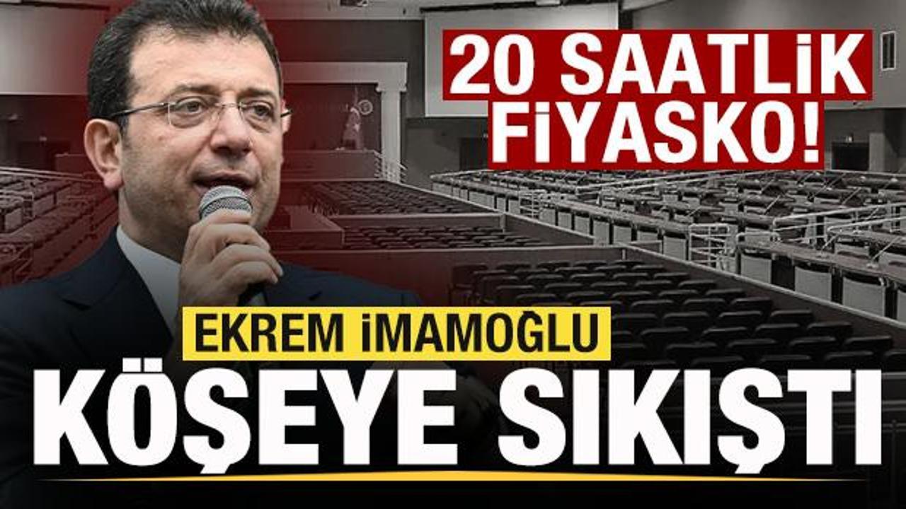 20 saatlik fiyasko! Ekrem İmamoğlu k&ouml;şeye sıkıştı!