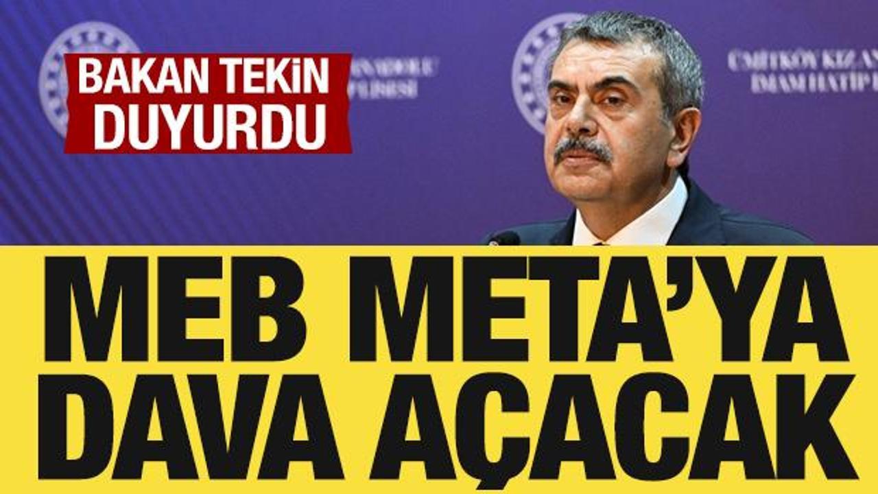 Bakan Tekin duyurdu: MEB, Meta&rsquo;ya dava a&ccedil;acak! 