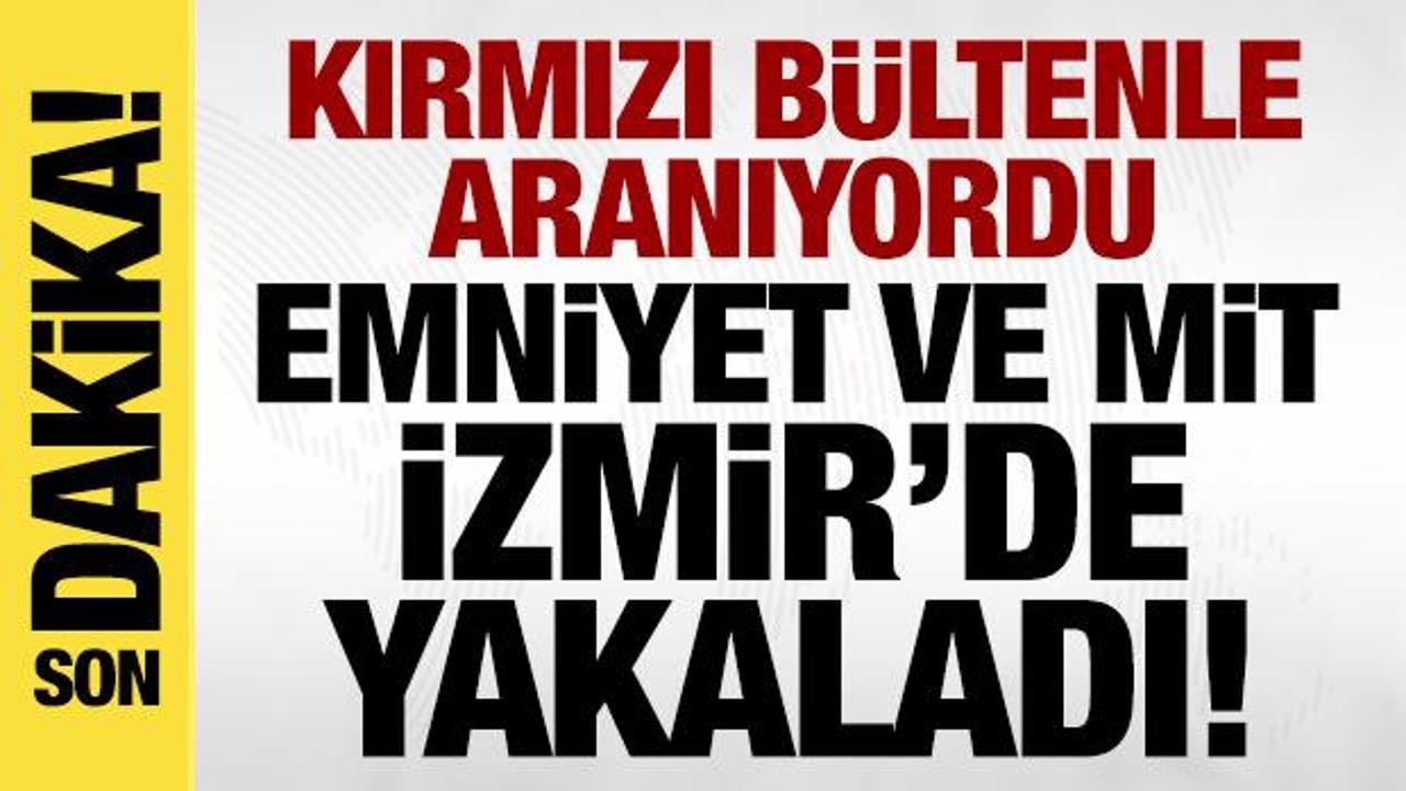 Bakanlık duyurdu: Uluslararası seviyede aranan şahıs, İzmir'de yakalandı!