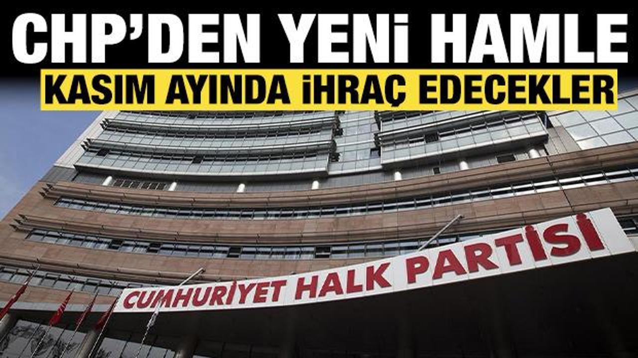 CHP'den bir hamle daha: Kasım ayında ihra&ccedil; edecekler!
