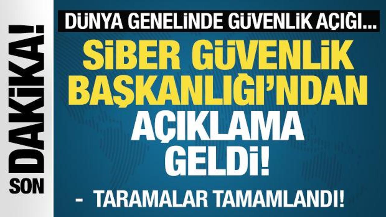 D&uuml;nya genelinde yazılım sorunu: Siber G&uuml;venlik Başkanlığı duyurdu: Taramalar tamamlandı!