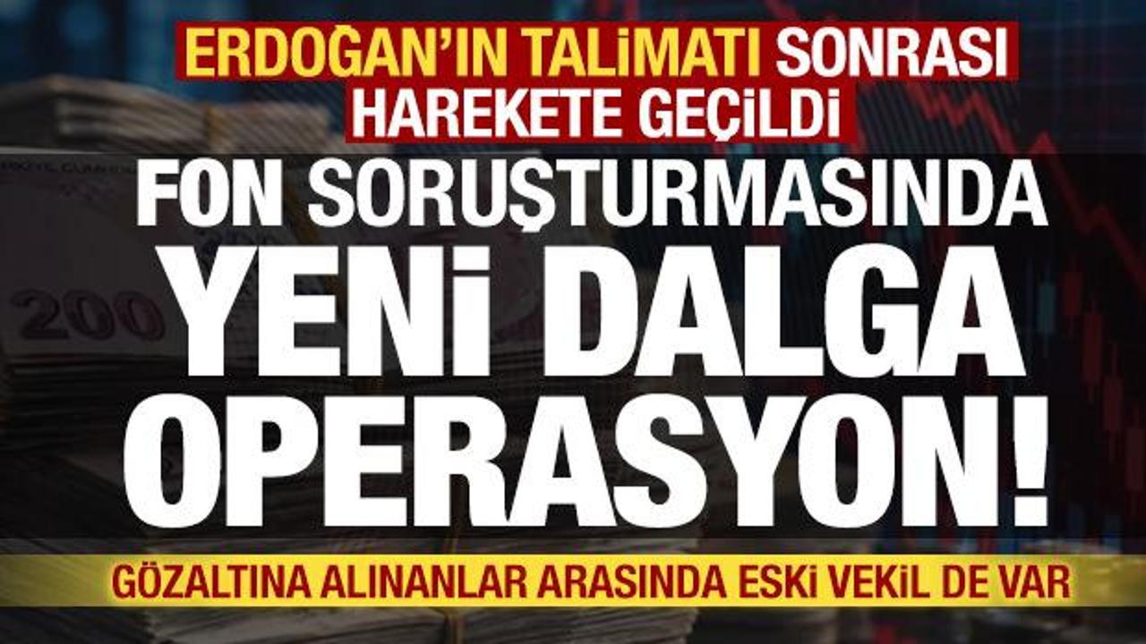 Fon soruşturmasında hareketli dakikalar: 5 kişi daha g&ouml;zaltında!