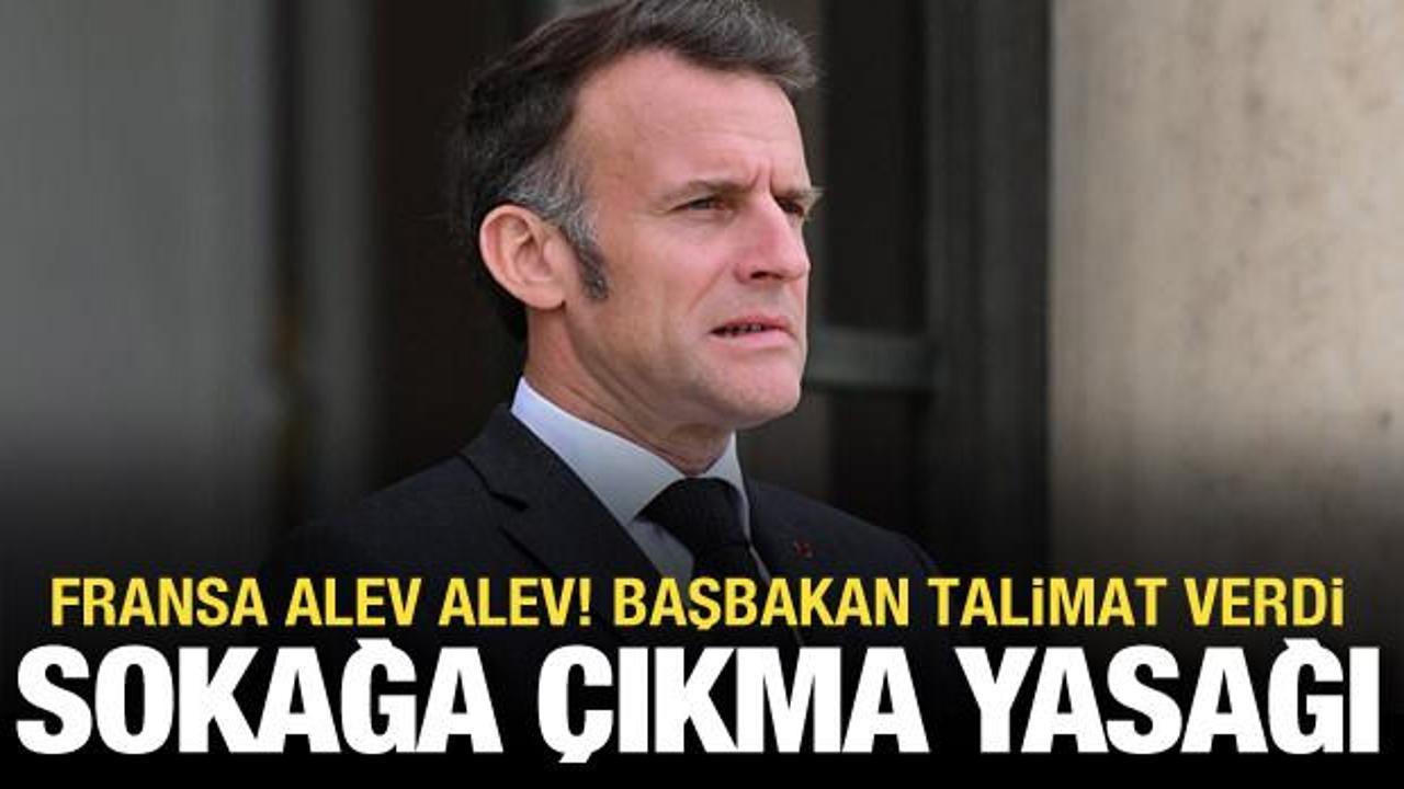 Fransa'da sokağa &ccedil;ıkma yasağı ilan edildi
