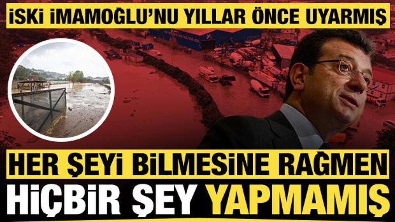 İSKİ İmamoğlu'nu yıllar &ouml;nce uyarmış: Her şeyi bilmesine rağmen hi&ccedil;bir şey yapmamış