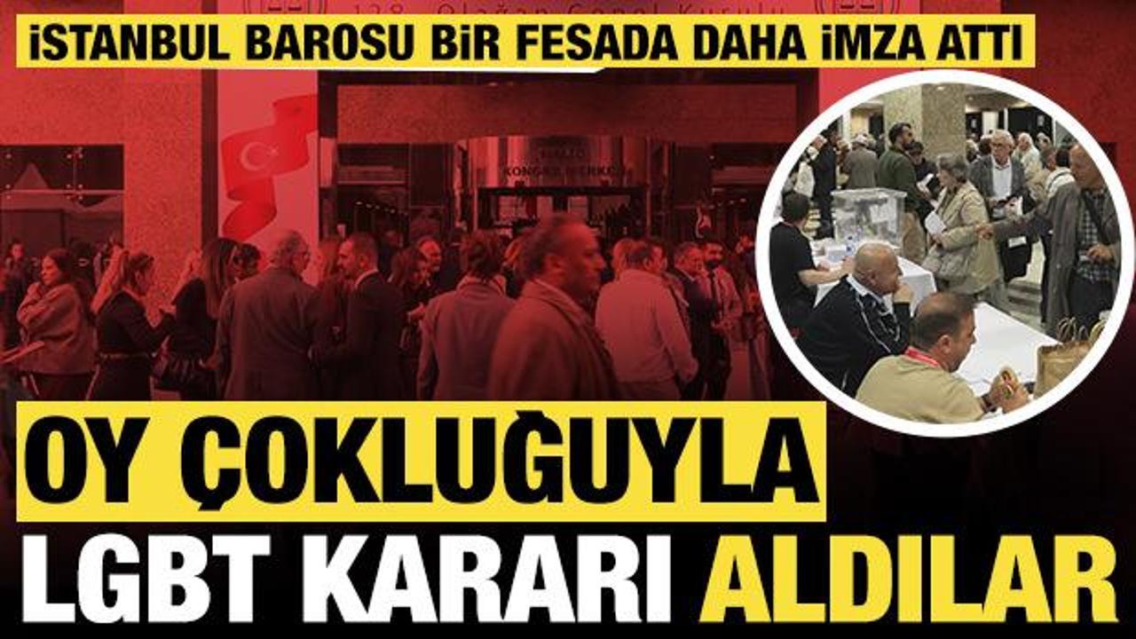 İstanbul Barosu bir fesada daha imza attı: Oy &ccedil;okluğu ile 'LGBT' kararı aldılar