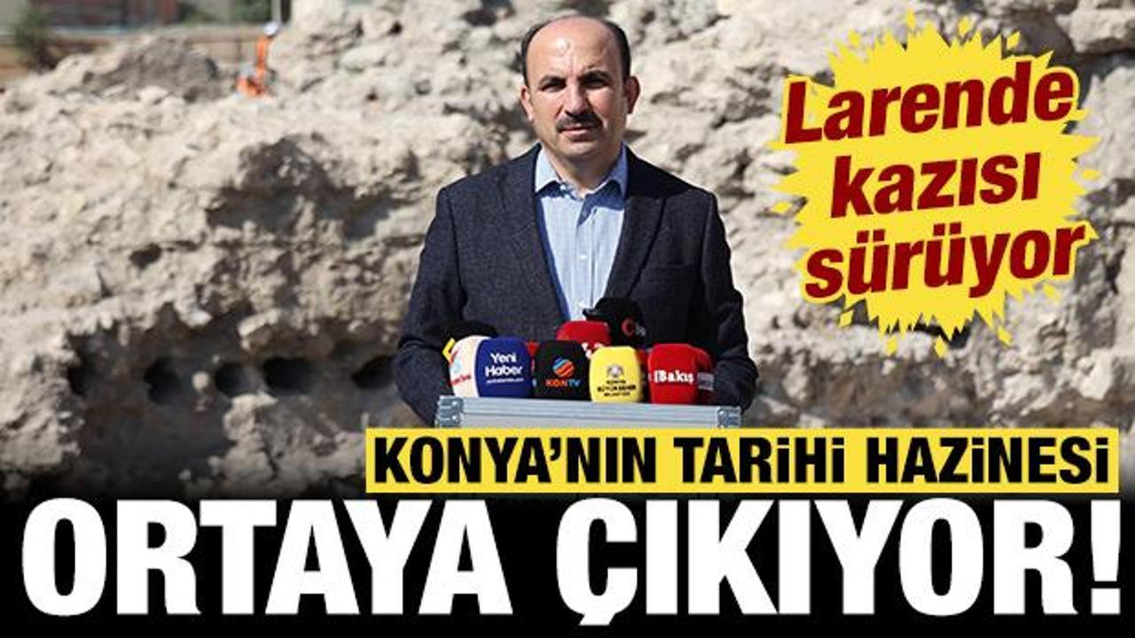 Konya'nın tarihi hazinesi Larende kazısında ortaya &ccedil;ıkıyor