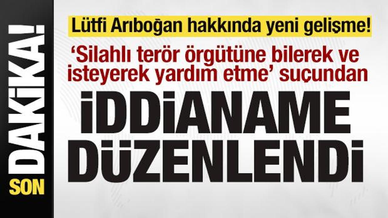 Lütfi Arıboğan hakkında son dakika gelişmesi! 