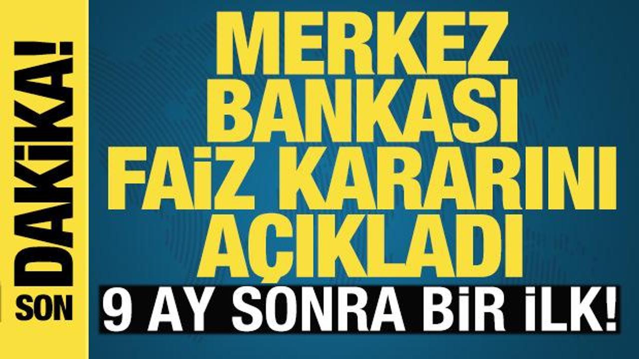 Merkez Bankası faiz kararını a&ccedil;ıkladı