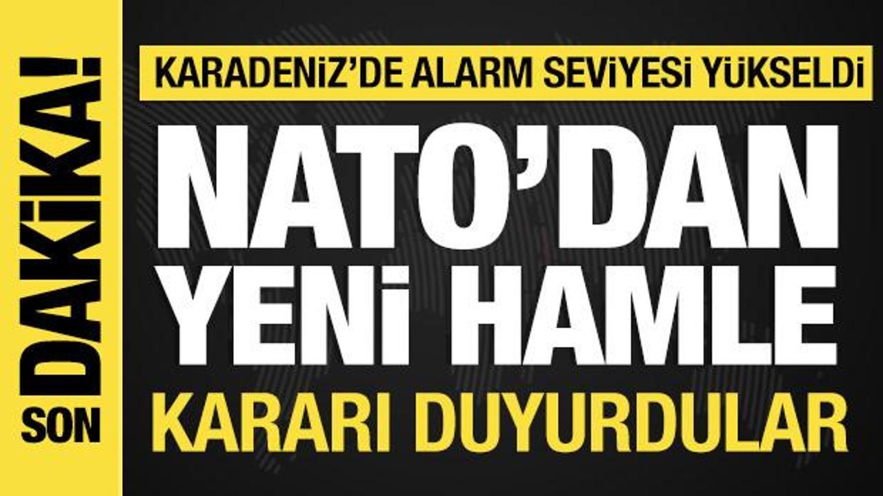 NATO'dan Karadeniz kararı: U&ccedil;ak ve İHA g&ouml;nderecekler!
