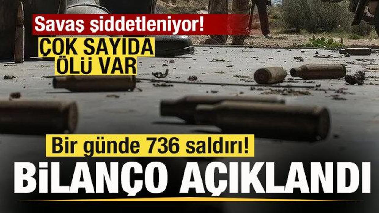 Savaş şiddetleniyor! Bir g&uuml;nde 736 saldırı! Bilan&ccedil;o a&ccedil;ıklandı! &Ccedil;ok sayıda &ouml;l&uuml; var