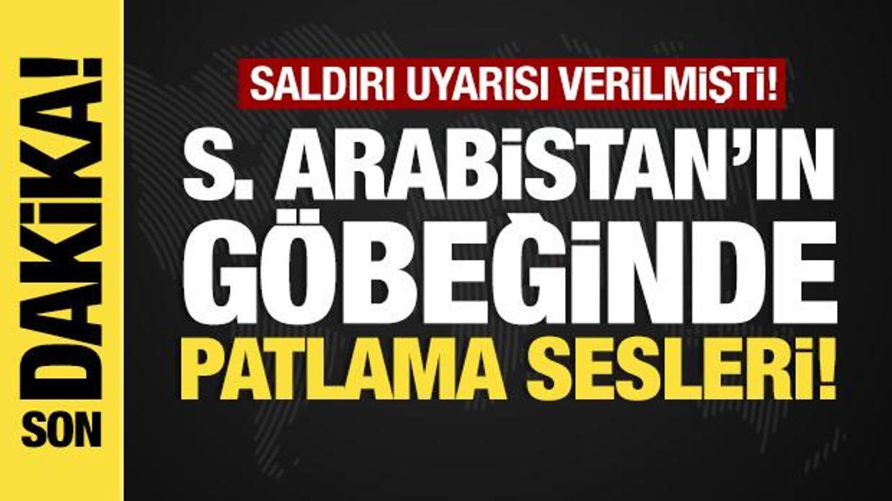 Son dakika... Riyad'da patlama sesleri: Erken uyarı sisteminin devreye girdi!