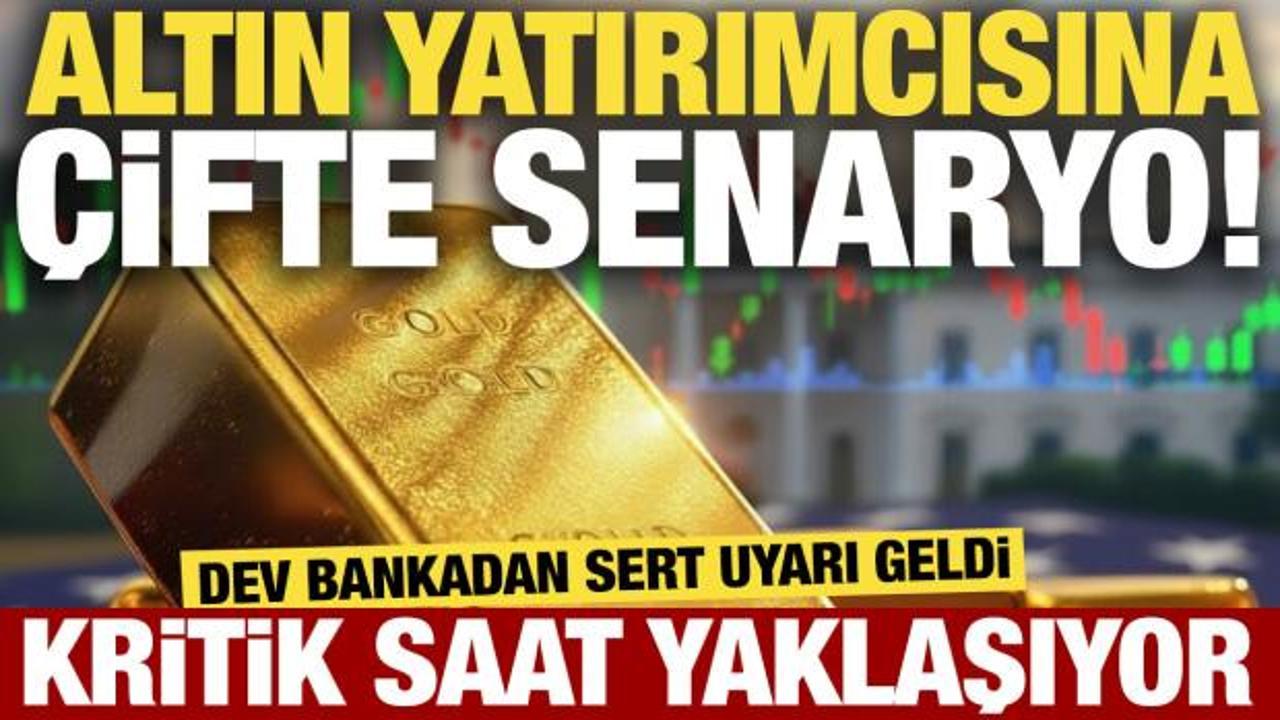 Altın yatırımcısına &ccedil;ifte senaryo! Dev bankadan sert uyarı geldi!