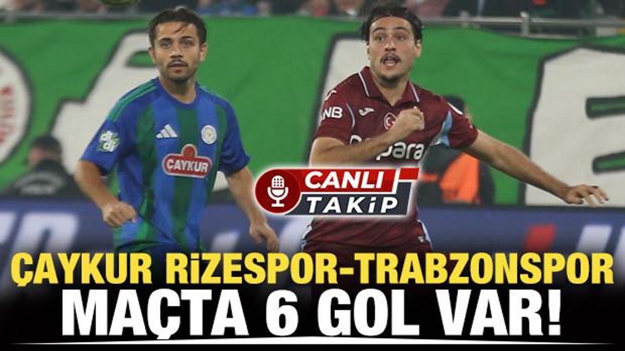 &Ccedil;aykur Rizespor-Trabzonspor! CANLI | M&uuml;cadelede 2. yarı