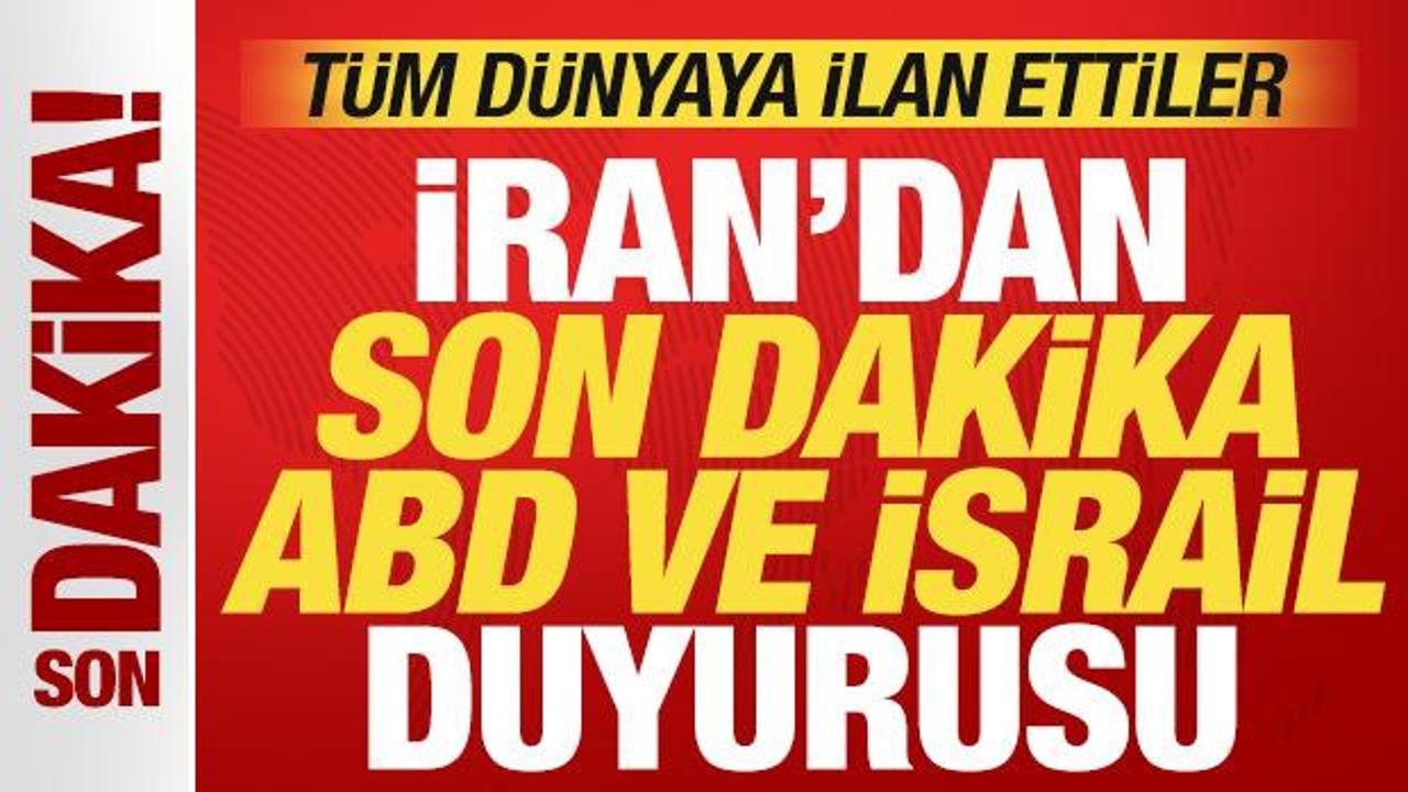 İran'dan son dakika ABD ve İsrail duyurusu! T&uuml;m d&uuml;nyaya ilan ettiler