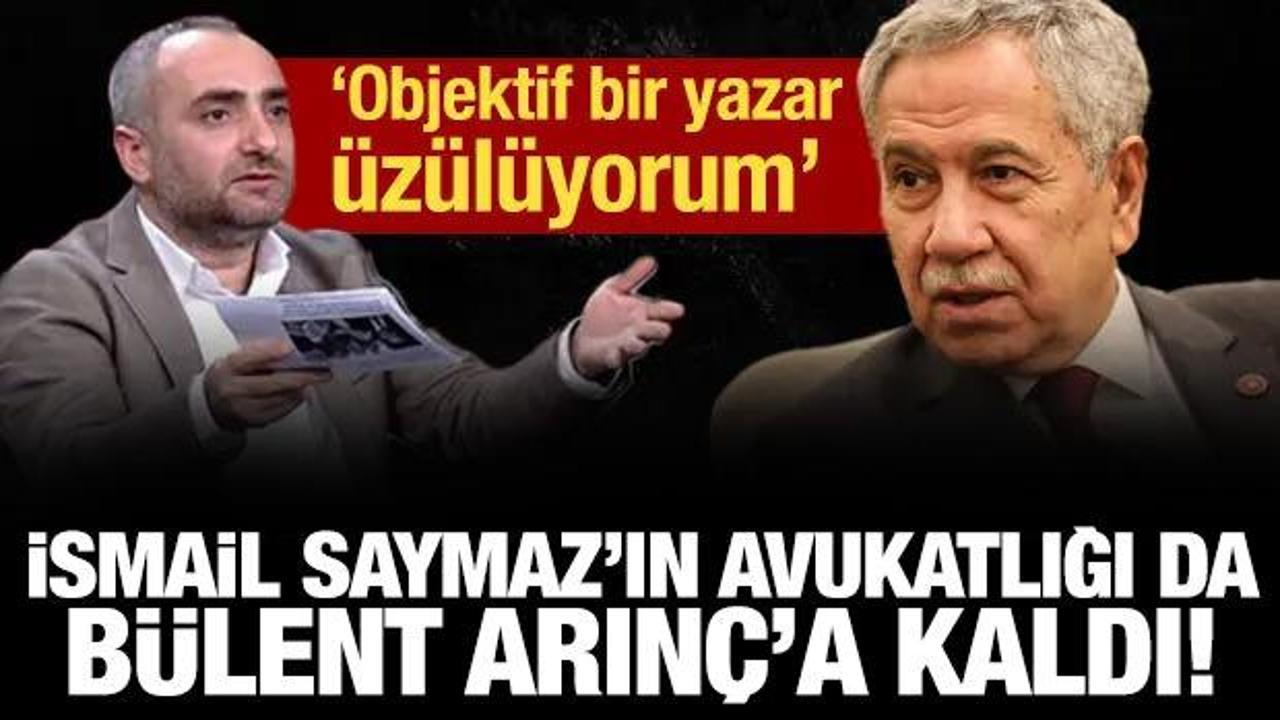 İsmail Saymaz'ın avukatlığı da B&uuml;lent Arın&ccedil;'a kaldı: Trajik ve komikmiş!