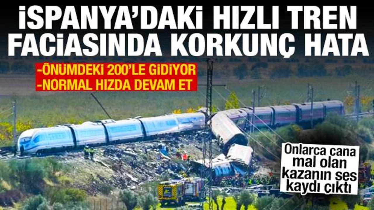İspanya'daki hızlı tren faciasında korkun&ccedil; hata: &Ouml;n&uuml;mdeki 200'le gidiyor