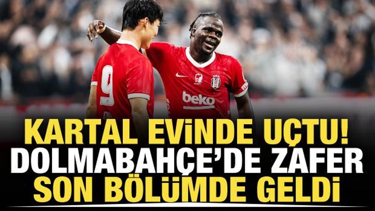 Kartal evinde u&ccedil;tu! Dolmabah&ccedil;e'de zafer son b&ouml;l&uuml;mde geldi