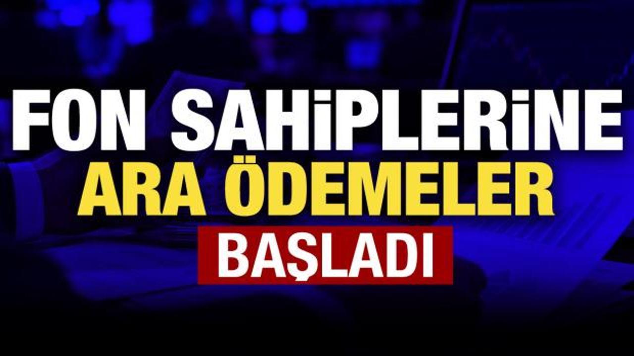 Olağan&uuml;st&uuml; fon tasfiyesinde ara &ouml;deme başladı