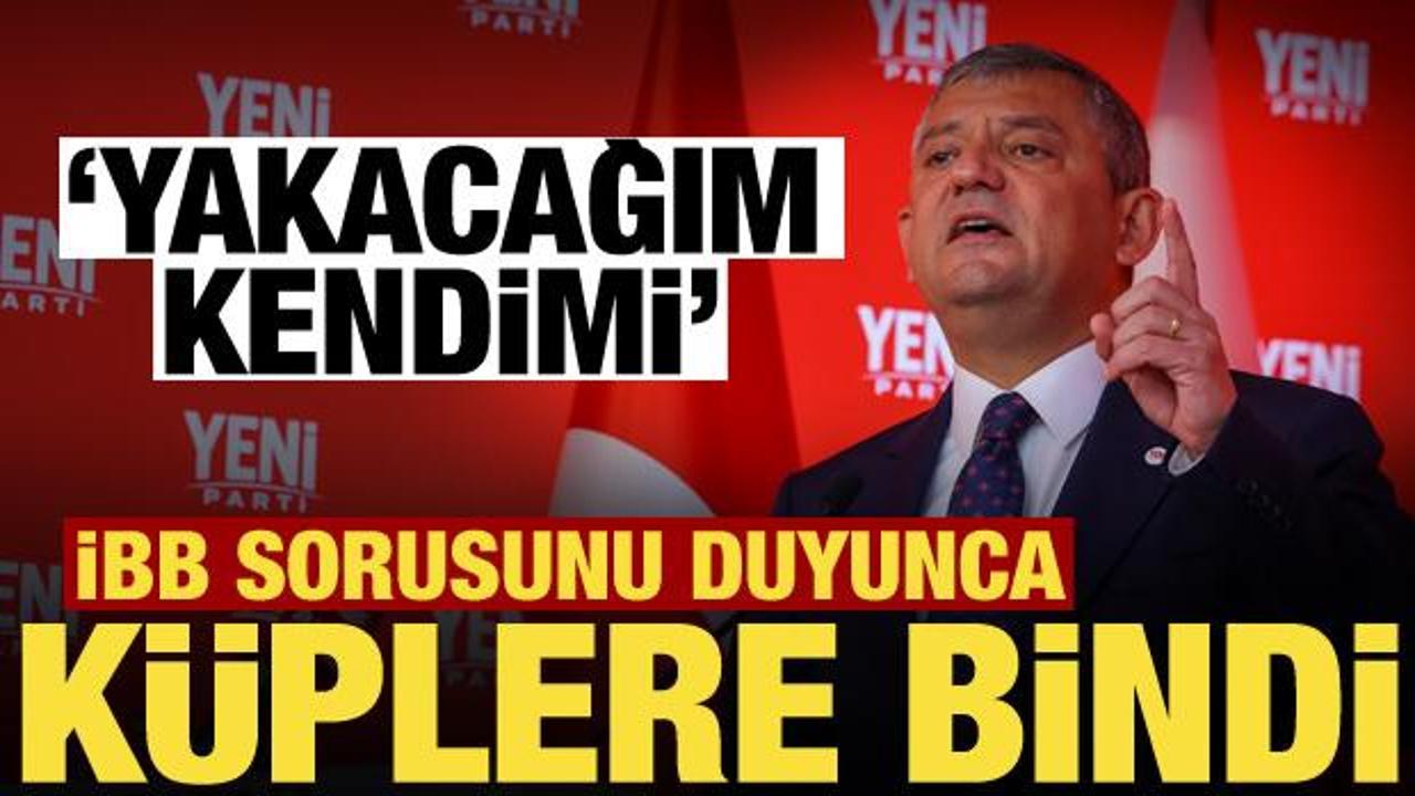 &Ouml;zg&uuml;r &Ouml;zel İBB sorusunu duyunca k&uuml;plere bindi: Yakacağım kendimi...