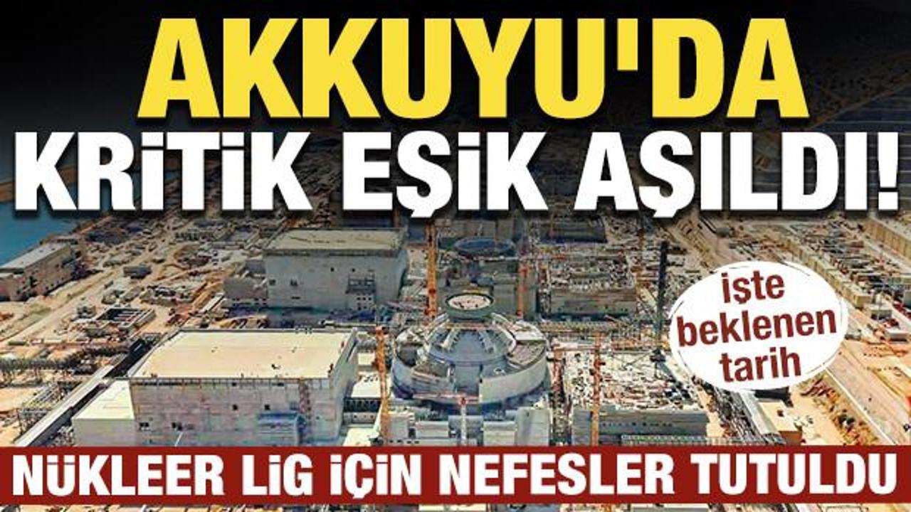 T&uuml;rkiye'nin n&uuml;kleer enerji hamlesinde tarihi eşik! Akkuyu'da geri sayım başladı