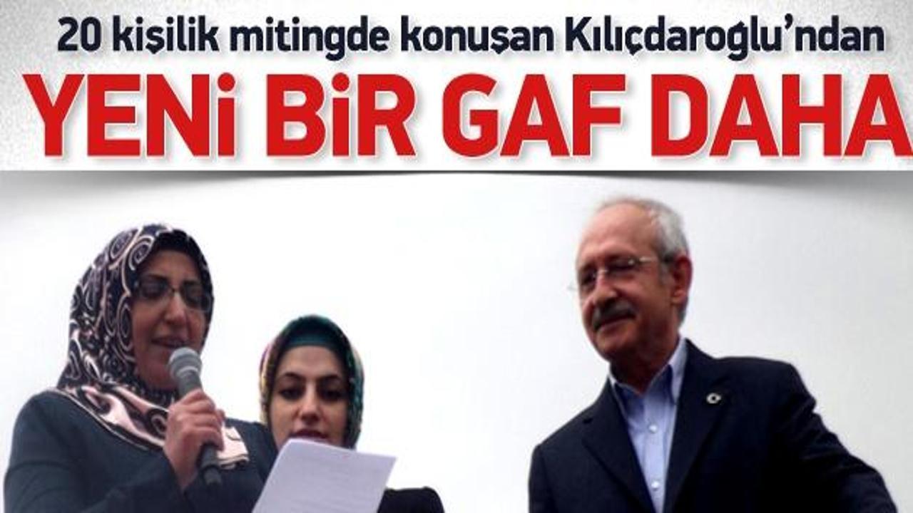 20 kişiye konuşan Kılıçdaroğlu'ndan yeni gaf