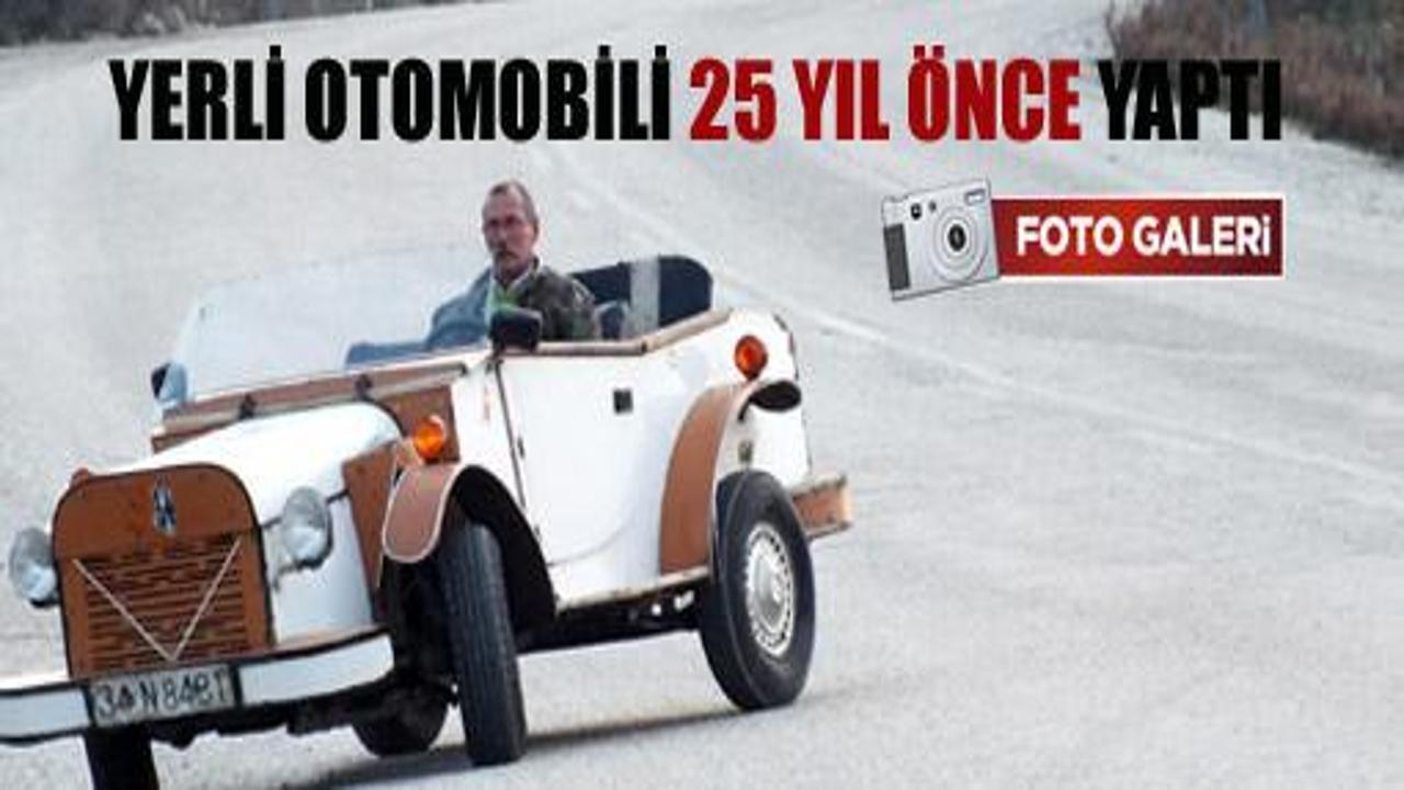 Yerli otomobili 25 sene önce yaptı