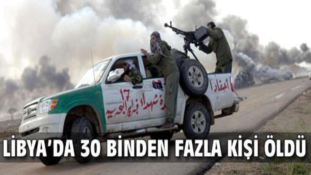 Libya'daki olaylarda 30 bin kişi öldü