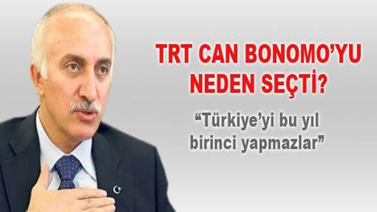 TRT Can Bonomo'yu neden seçti?