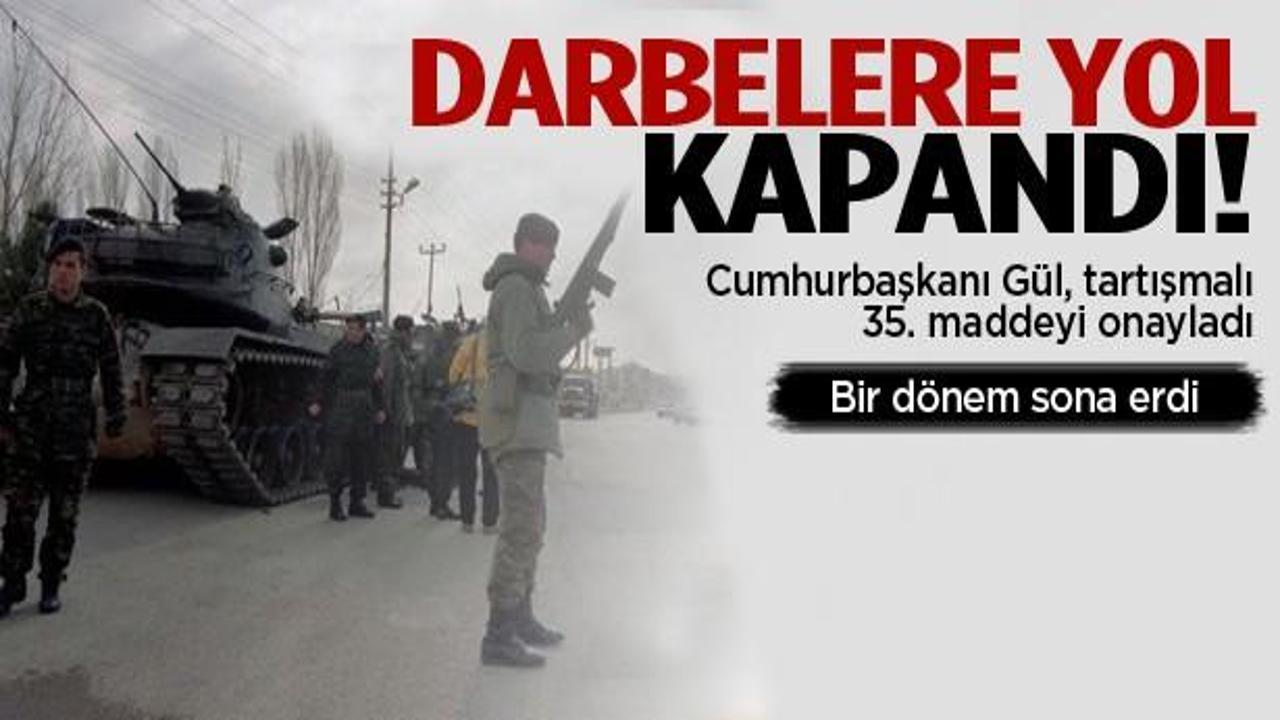 35. madde değişti darbelere yol kapandı