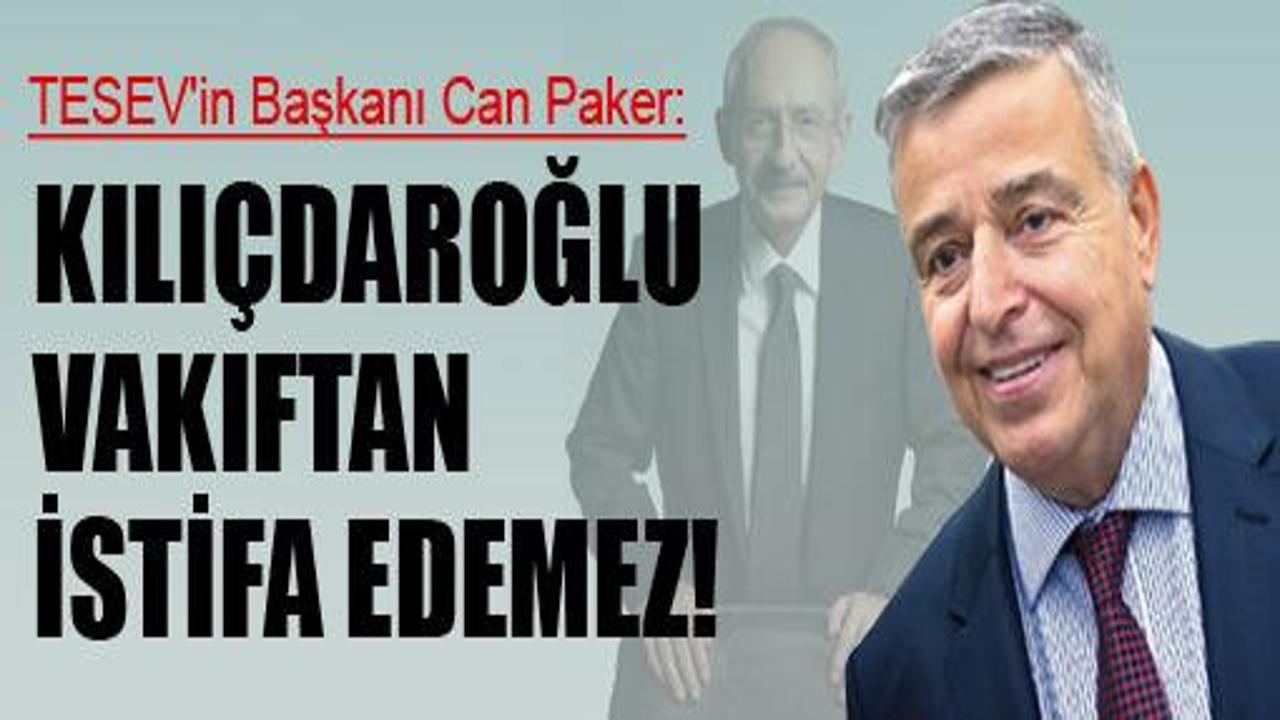 Kılıçdaroğlu: TESEV'den istifa edemez!
