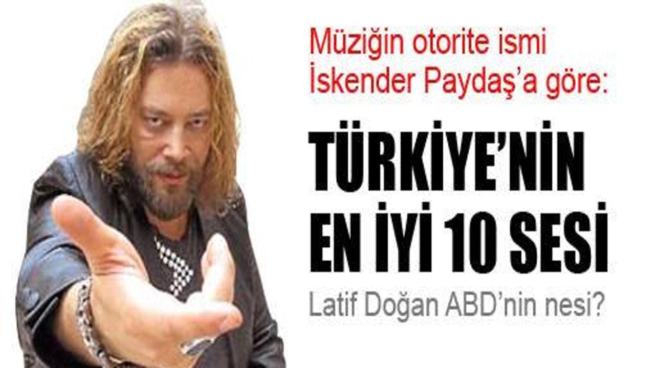 Paydaş'a göre Türkiye'nin en iyi 10 sesi
