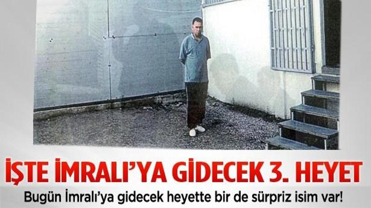 3. heyet İmralı'ya gidecek! İşte o isimler...