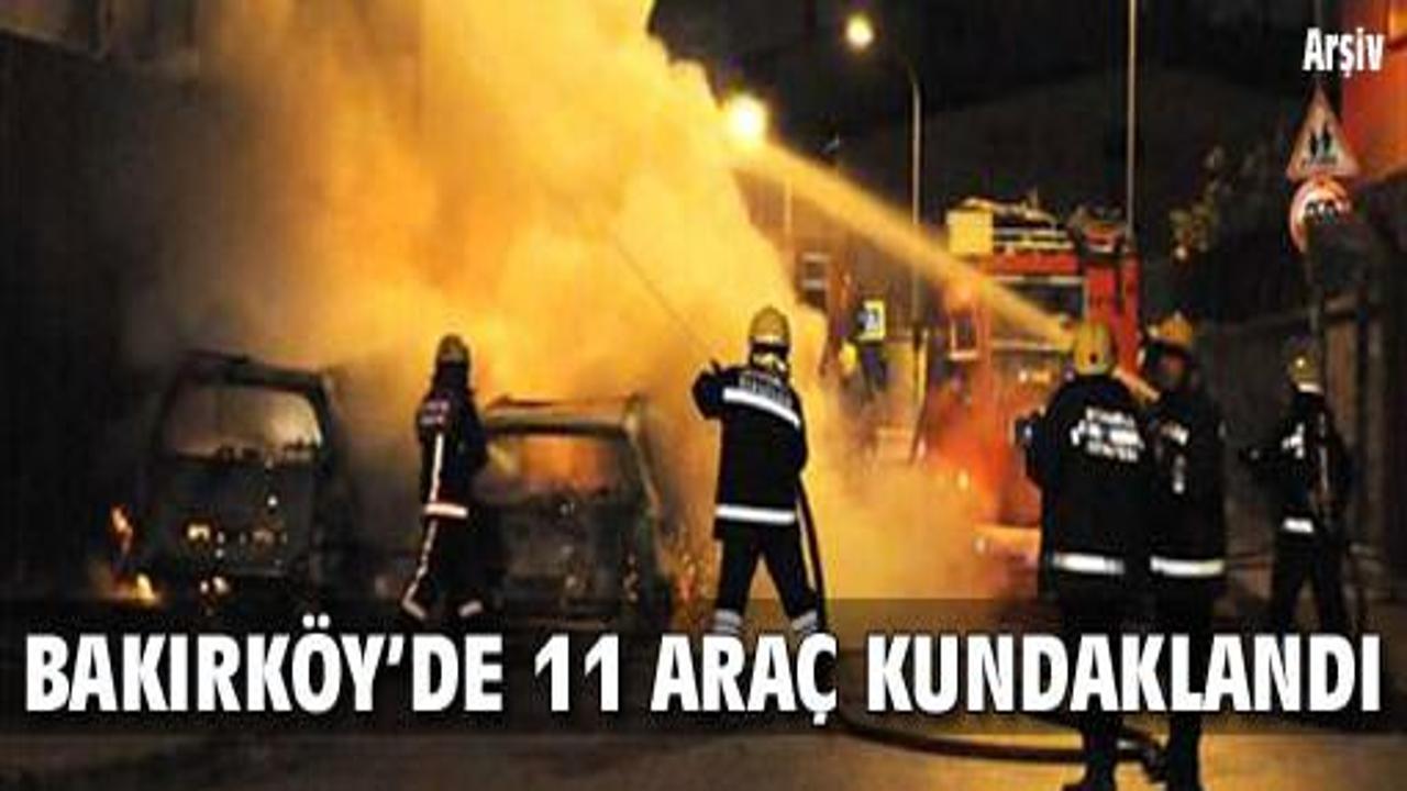 Bakırköy'de 11 araç yakıldı