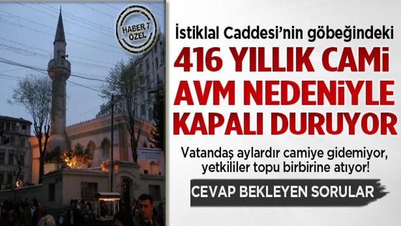 416 yıllık tarihi cami AVM nedeniyle kapalı!